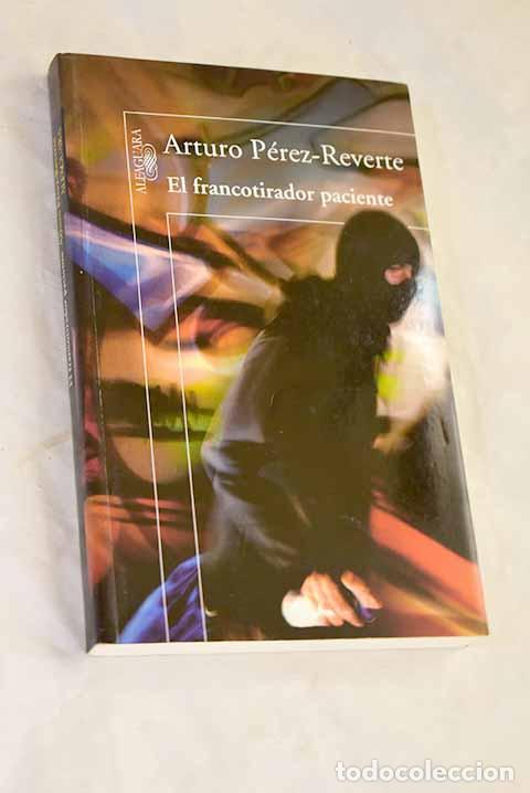 Libri di seconda mano: El francotirador paciente.- P&eacute;rez-Reverte, Arturo