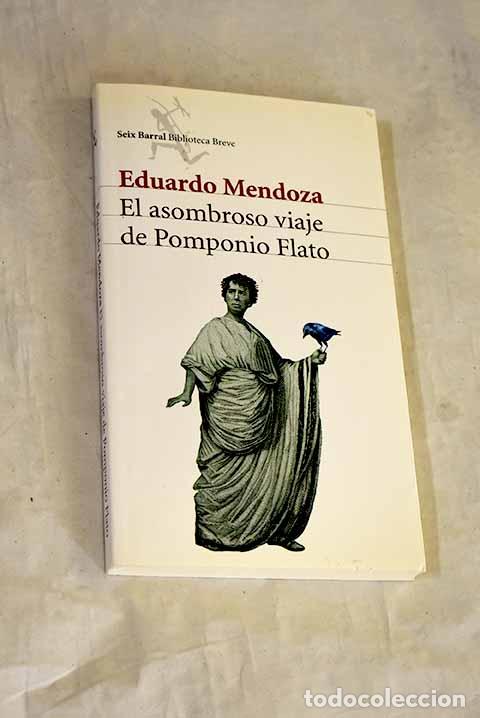 Libri di seconda mano: El asombroso viaje de Pomponio Flato.- Mendoza, Eduardo