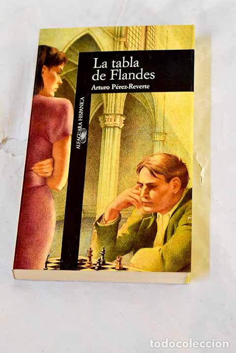 Libri di seconda mano: La tabla de Flandes: P&eacute;rez-Reverte, Arturo.- P&eacute;rez-Reverte, Arturo