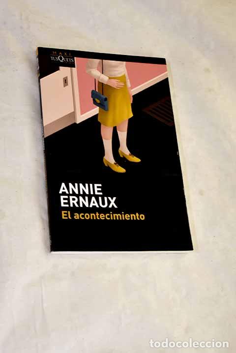 Libri di seconda mano: El acontecimiento: Ernaux, Annie.- Ernaux, Annie