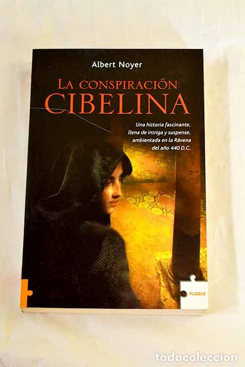 Libros: La conspiraci&oacute;n cibelina.- Noyer, Albert