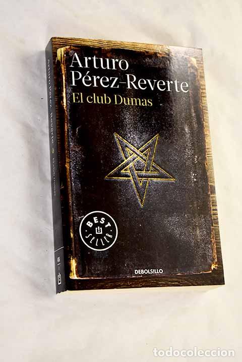 Libros: El club Dumas: P&eacute;rez-Reverte, Arturo.- P&eacute;rez-Reverte, Arturo