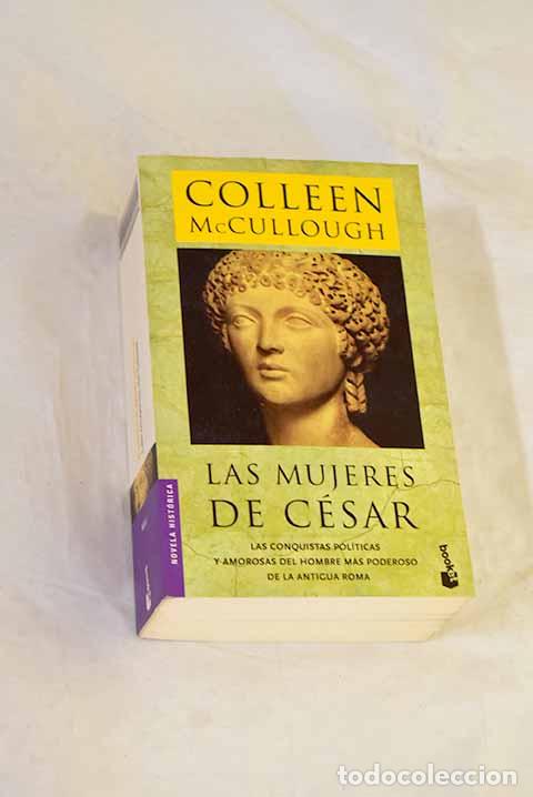 Libros: Las mujeres de C&eacute;sar.- McCullough, Colleen