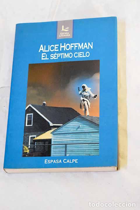 Libros: El s&eacute;ptimo cielo: Hoffman, Alice.- Hoffman, Alice