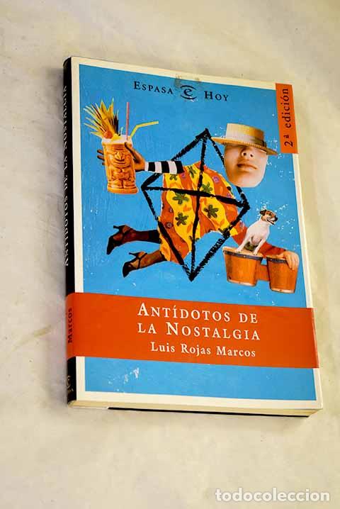 Libros: Ant&iacute;dotos de la nostalgia.- Rojas Marcos, Luis