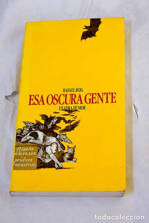 Libros: Esa oscura gente: Reig, Rafael.- Reig, Rafael