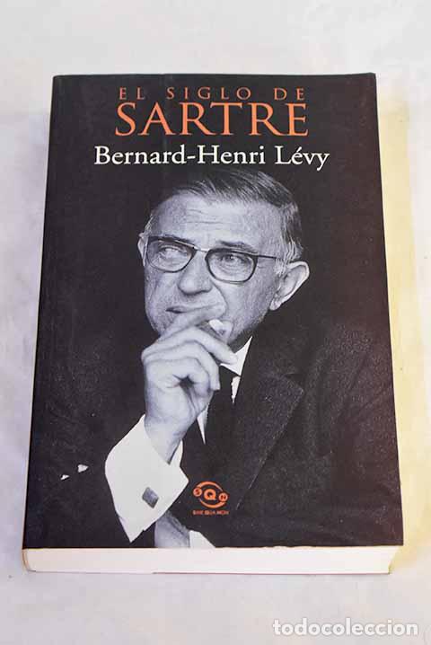 Libros: El siglo de Sartre: L&eacute;vy, Bernard Henri.- L&eacute;vy, Bernard Henri