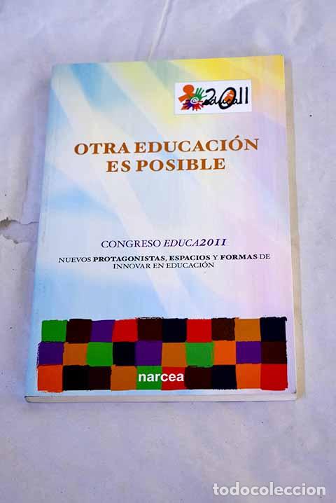 B&uuml;cher: Otra educaci&oacute;n es posible: nuevos protagonistas, espacios y formas de innovar en educaci&oacute;n
