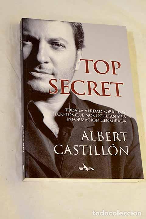 B&uuml;cher: Top secret: toda la verdad sobre los secretos que nos ocultan y la informaci&oacute;n censurada