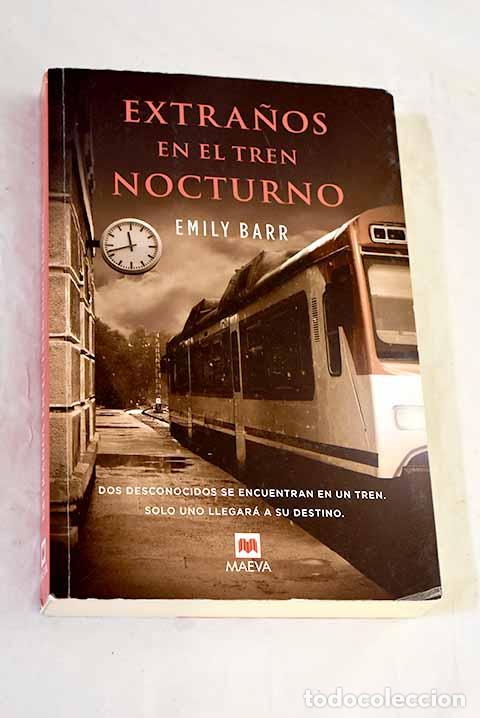 Libri di seconda mano: Extra&ntilde;os en el tren nocturno.- Barr, Emily
