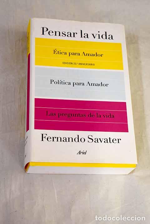 Libri di seconda mano: Pensar la vida: Savater, Fernando.- Savater, Fernando