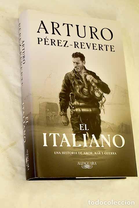Libri di seconda mano: El italiano: P&eacute;rez-Reverte, Arturo.- P&eacute;rez-Reverte, Arturo