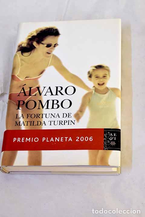 Libri di seconda mano: La fortuna de Matilda Turpin.- Pombo, &Aacute;lvaro