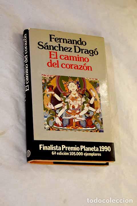 Libri di seconda mano: El camino del coraz&oacute;n.- S&aacute;nchez Drag&oacute;, Fernando