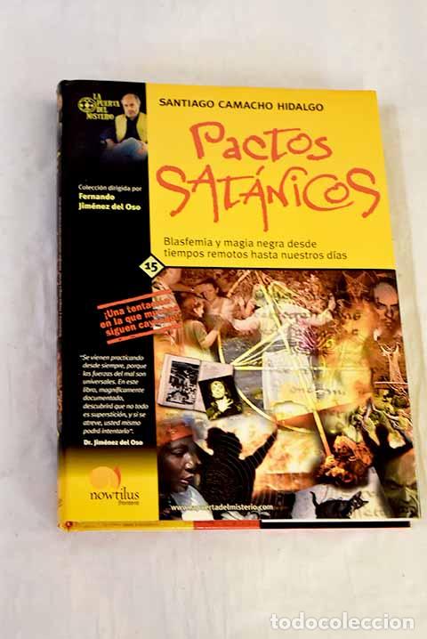 Libri di seconda mano: Pactos sat&aacute;nicos : blasfemia y magia negra desde tiempos remotos hasta nuestros d&iacute;as