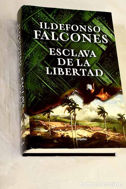 books: Esclava de la libertad.- Falcones, Ildefonso