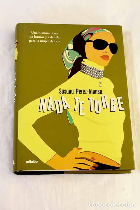 books: Nada te turbe: P&eacute;rez-Alonso, Susana.- P&eacute;rez-Alonso, Susana