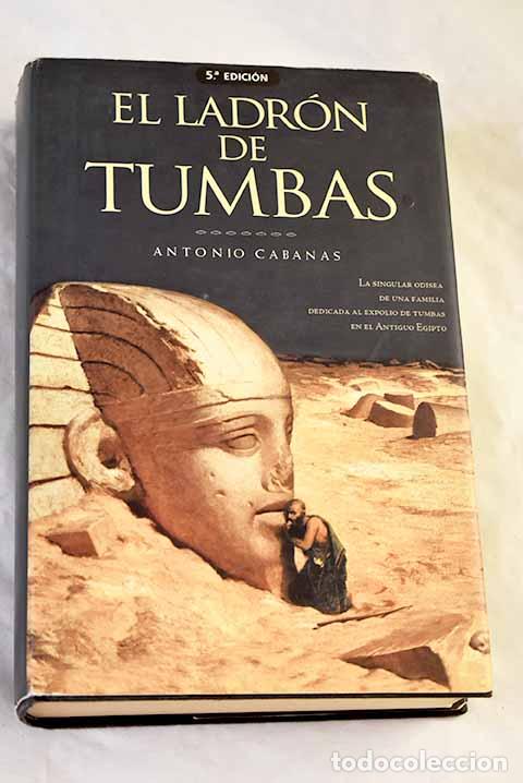 books: El ladr&oacute;n de tumbas: Cabanas, Antonio.- Cabanas, Antonio