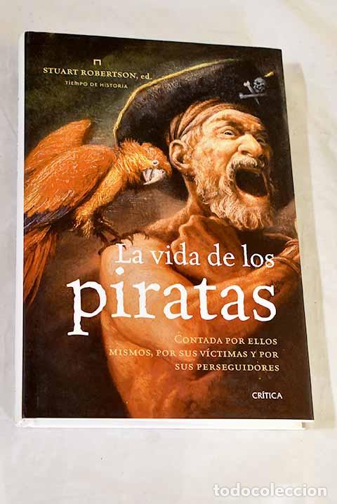 books: La vida de los piratas: contada por ellos mismos, por sus v&iacute;ctimas y por sus perseguidores