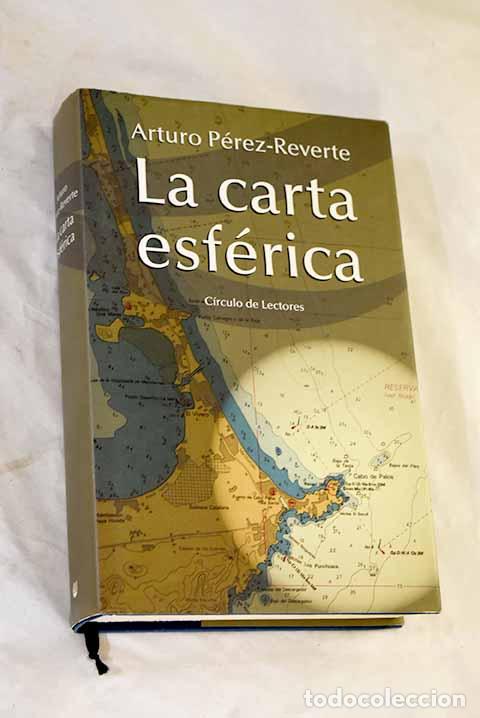 books: La carta esf&eacute;rica: P&eacute;rez-Reverte, Arturo.- P&eacute;rez-Reverte, Arturo