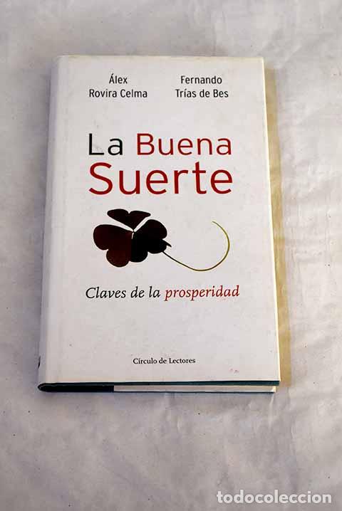 books: La buena suerte : claves de la prosperidad.- Tr&iacute;as de Bes, Fernando