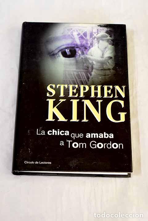 books: La chica que amaba a Tom Gordon.- King, Stephen