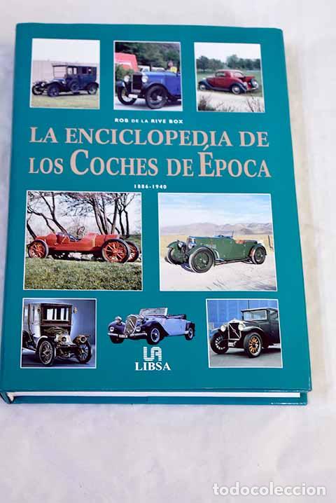 Libros: La enciclopedia de los coches de &eacute;poca, 1886-1940.- Rive Box, Rob de la