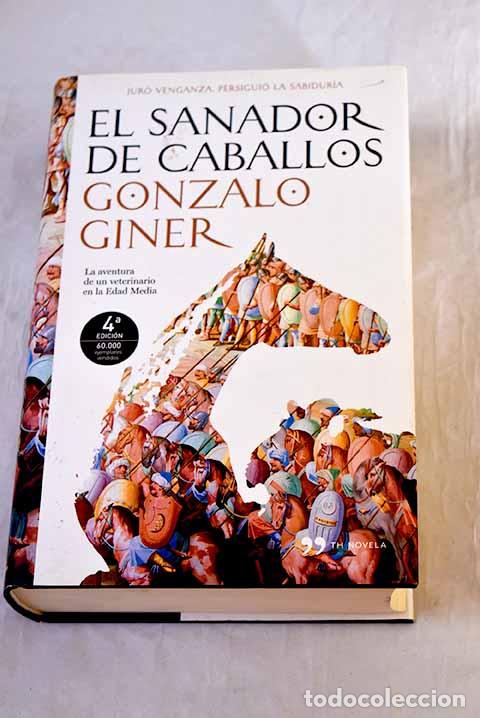 Libros: El sanador de caballos.- Giner, Gonzalo