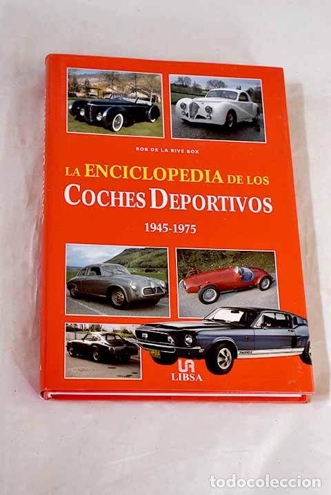 Libros: La enciclopedia de los coches deportivos: 1945-1975.- Rive Box, Rob de la
