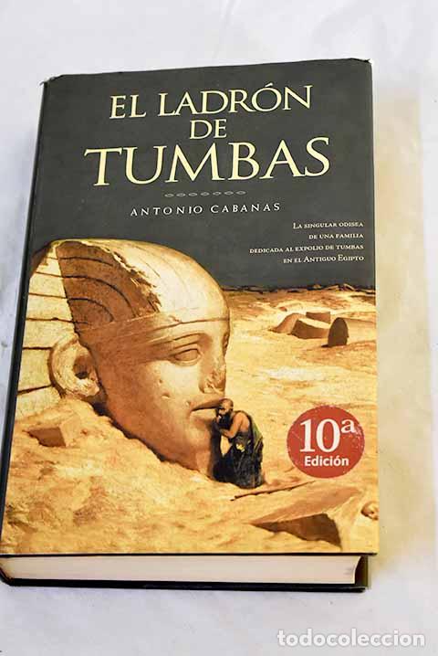 Libros: El ladr&oacute;n de tumbas: Cabanas, Antonio.- Cabanas, Antonio