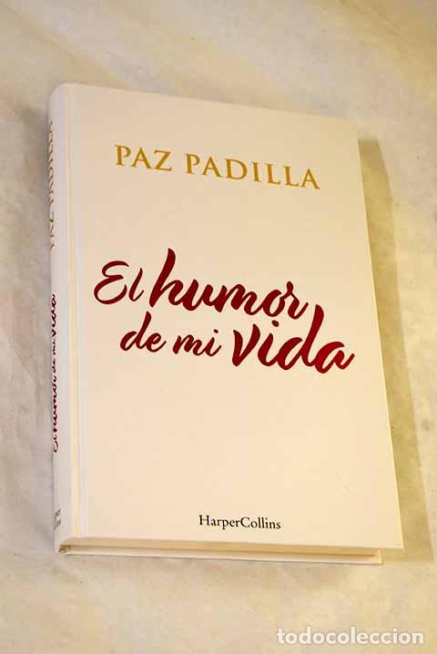 Libros: El humor de mi vida: Padilla, Paz.- Padilla, Paz