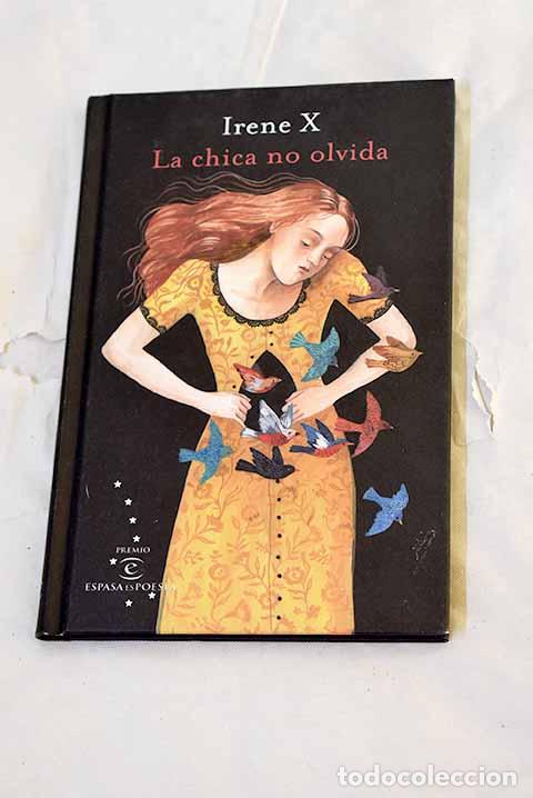 Libros: La chica no olvida: Irene X..- Irene X.