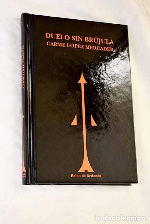 Libros: Duelo sin br&uacute;jula: L&oacute;pez Mercader, Carme.- L&oacute;pez Mercader, Carme