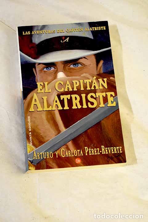 Libros: El capit&aacute;n Alatriste.- P&eacute;rez-Reverte, Arturo