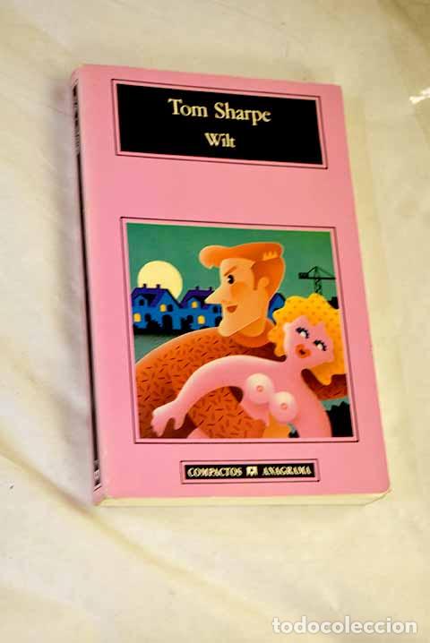 Libros: Wilt: Sharpe, Tom: Anagrama..- Sharpe, Tom