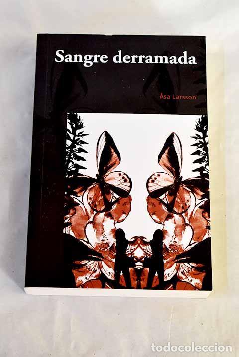 Libros: Sangre derramada: Larsson, Asa.- Larsson, Asa