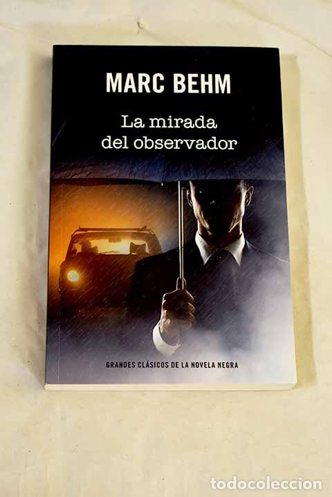 B&uuml;cher: La mirada del observador.- Behm, Marc