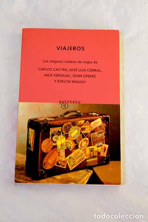 B&uuml;cher: Viajeros: los mejores relatos de viajes de Carlos Cast&aacute;n . [et al.]