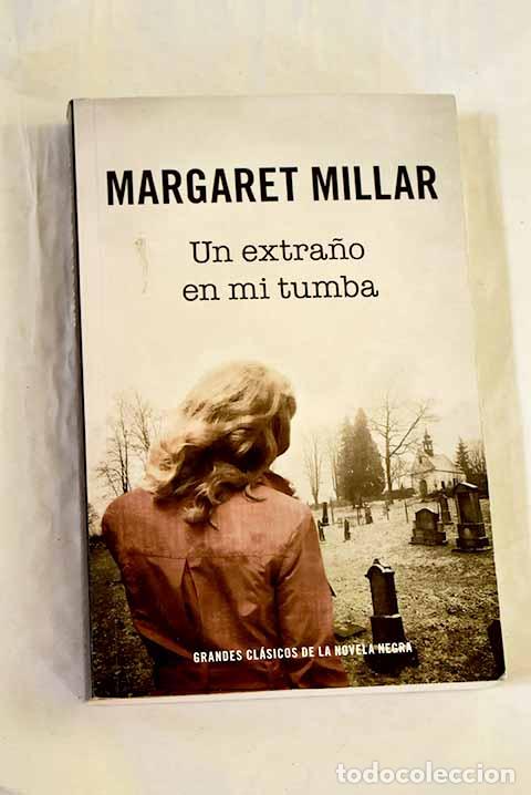 B&uuml;cher: Un extra&ntilde;o en mi tumba.- Millar, Margaret