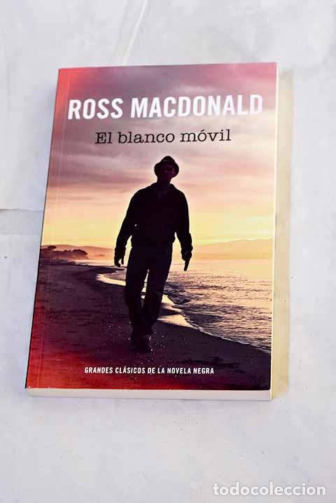 B&uuml;cher: El blanco m&oacute;vil: Macdonald, Ross.- Macdonald, Ross