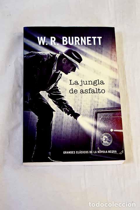 B&uuml;cher: La jungla de asfalto.- Burnett, W. R.