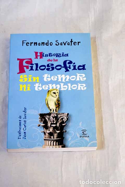 B&uuml;cher: Historia de la filosof&iacute;a sin temor ni temblor.- Savater, Fernando
