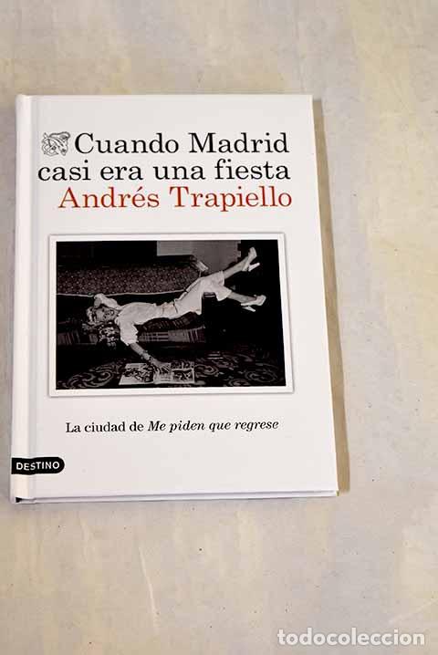 Livros em segunda m&atilde;o: Cuando Madrid casi era una fiesta.- Trapiello, Andres