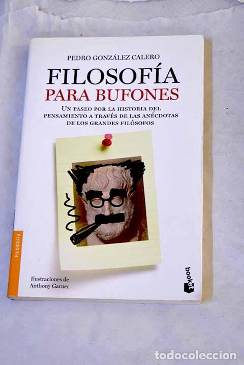 Livros em segunda m&atilde;o: Filosof&iacute;a para bufones.- Gonz&aacute;lez Calero, Pedro