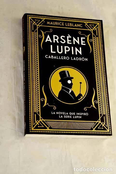 Libros: Arsene Lupin: caballero ladr&oacute;n.- Leblanc, Maurice