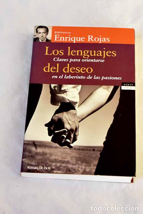 Libros: Los lenguajes del deseo: claves para orientarse en el laberinto de las pasiones.- Rojas, Enrique