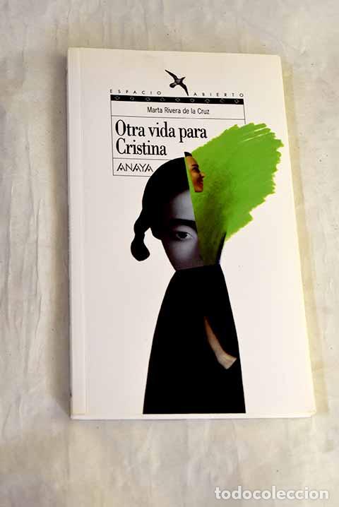 Libros: Otra vida para Cristina.- Rivera de la Cruz, Marta