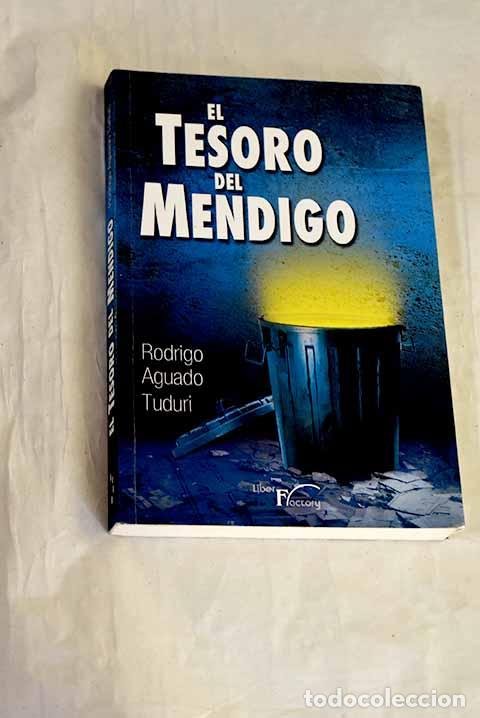 Libros: El tesoro del mendigo.- Aguado Tuduri, Rodrigo