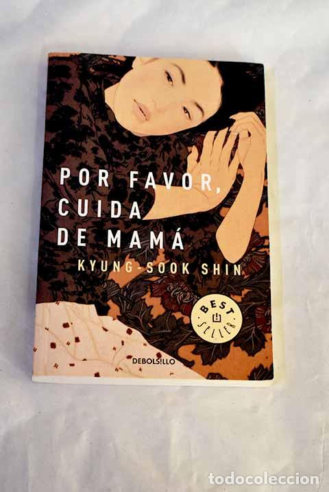 Libros: Por favor, cuida de mam&aacute;.- Shin, Kyung-sook