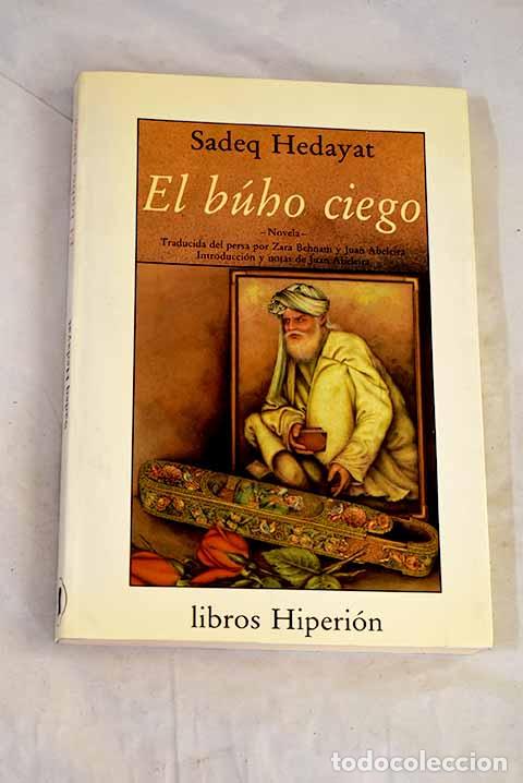 Libros: El b&uacute;ho ciego: Hedayat, Sadeq.- Hedayat, Sadeq